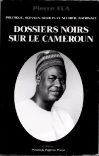 Dossiers noirs sur le Cameroun
